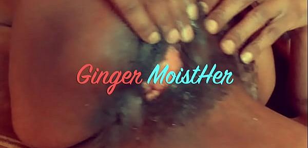 trendsThank You! EIC Ginger MoistHer live squirting pussy